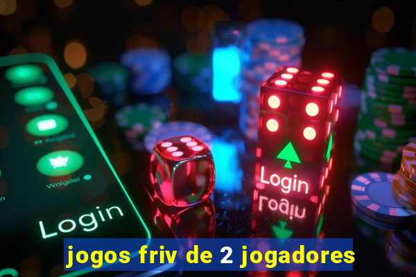 jogos friv de 2 jogadores